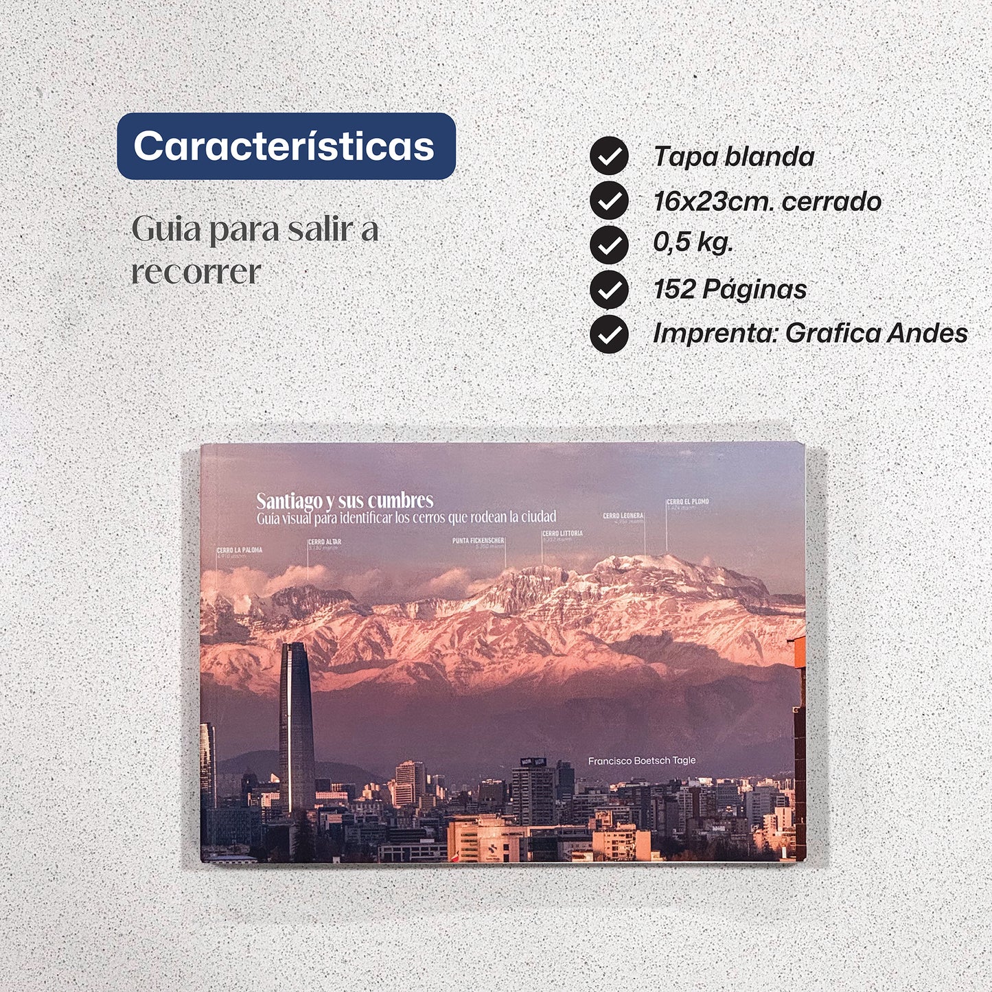 Libro Santiago y sus cumbres: Guía visual para identificar los cerros que rodean la ciudad