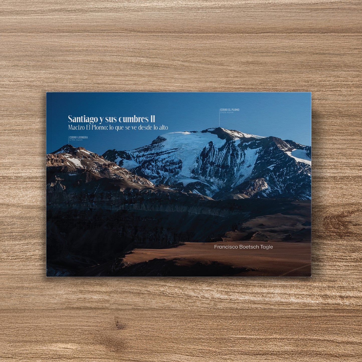 Santiago y sus cumbres II. Macizo El Plomo: lo que se ve desde lo alto