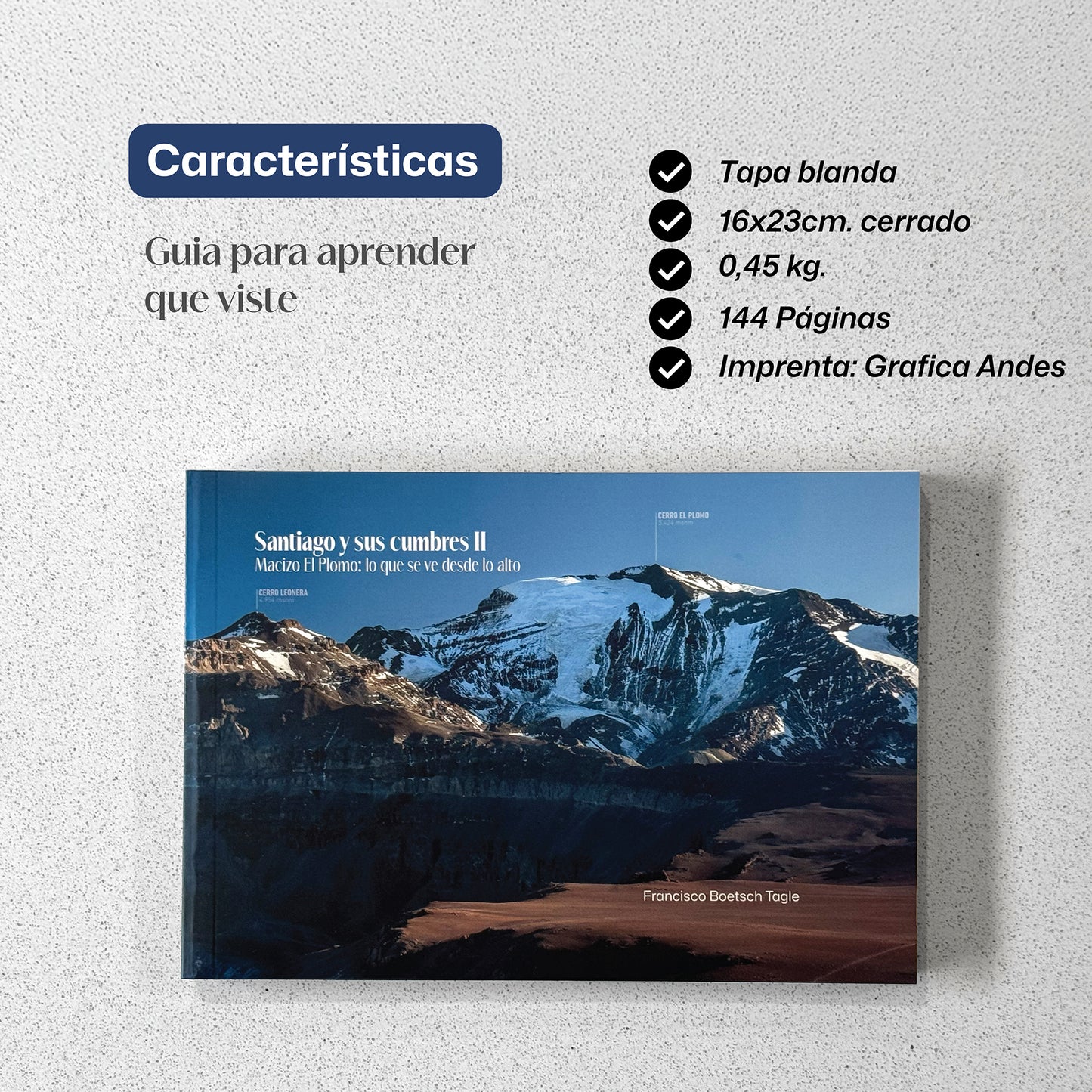 Santiago y sus cumbres II. Macizo El Plomo: lo que se ve desde lo alto