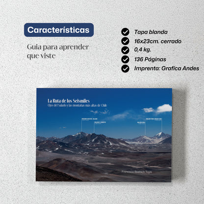 La ruta de los Seismiles, Ojos del Salado y las montañas más altas de Chile
